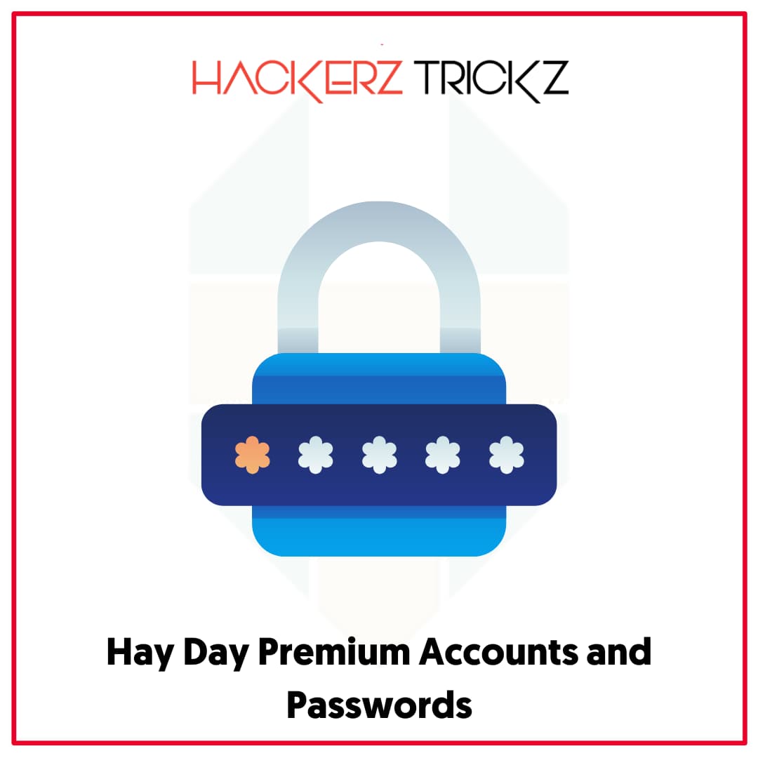 Hay Day Premium Accounts and Passwords