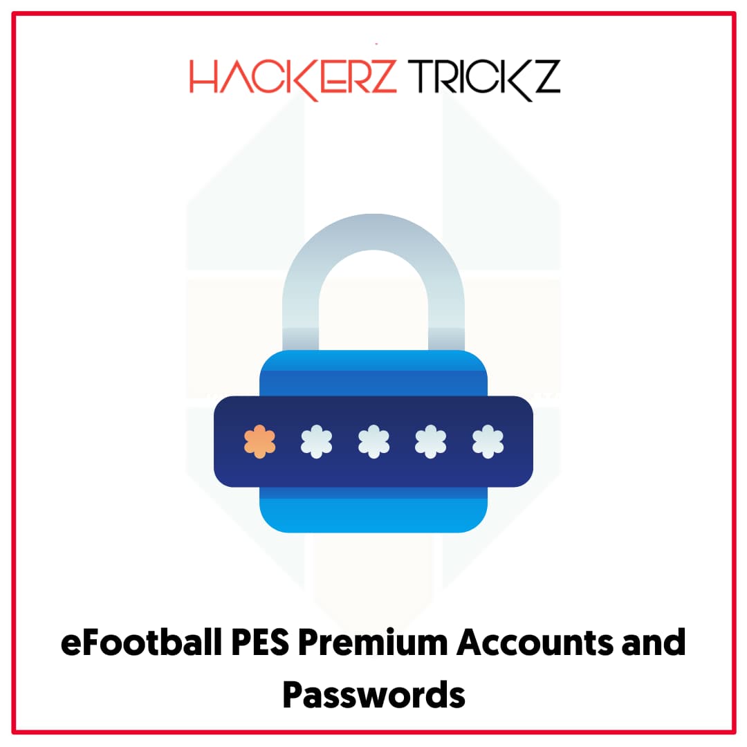 eFootball PES Premium Accounts and Passwords