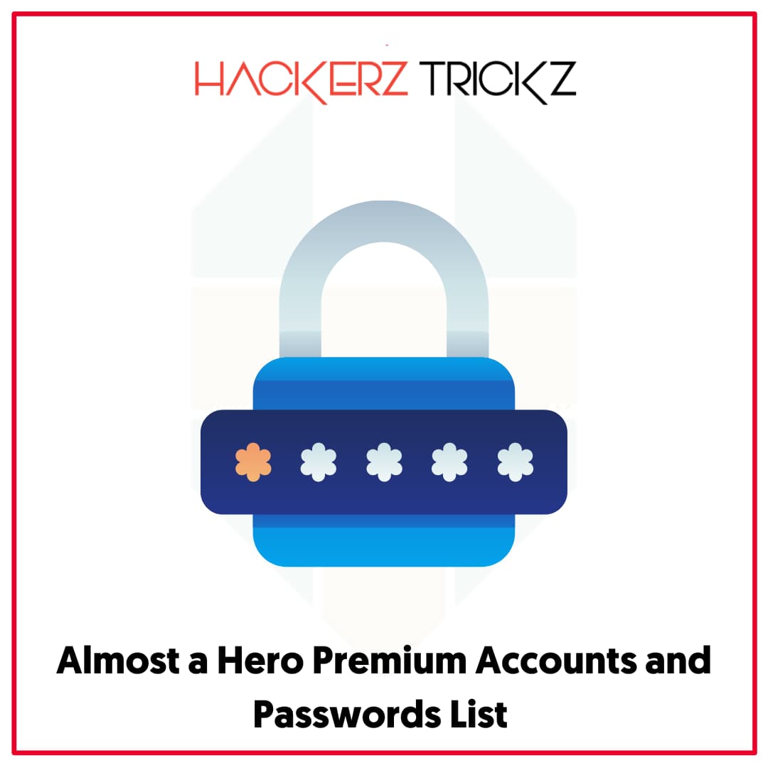 Almost a Hero Premium Accounts and Passwords List 
