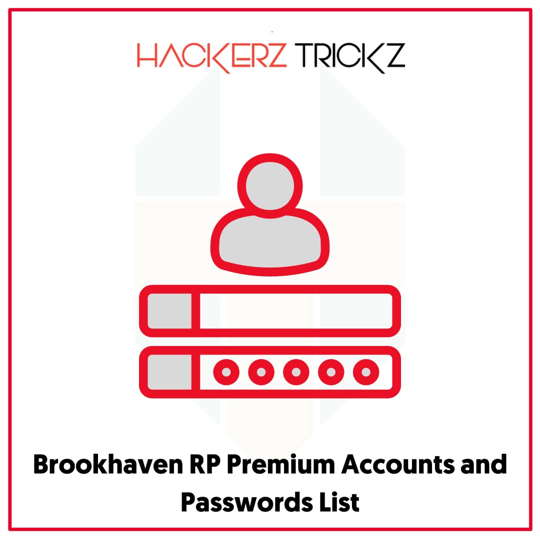 Brookhaven RP Premium Accounts and Passwords List
