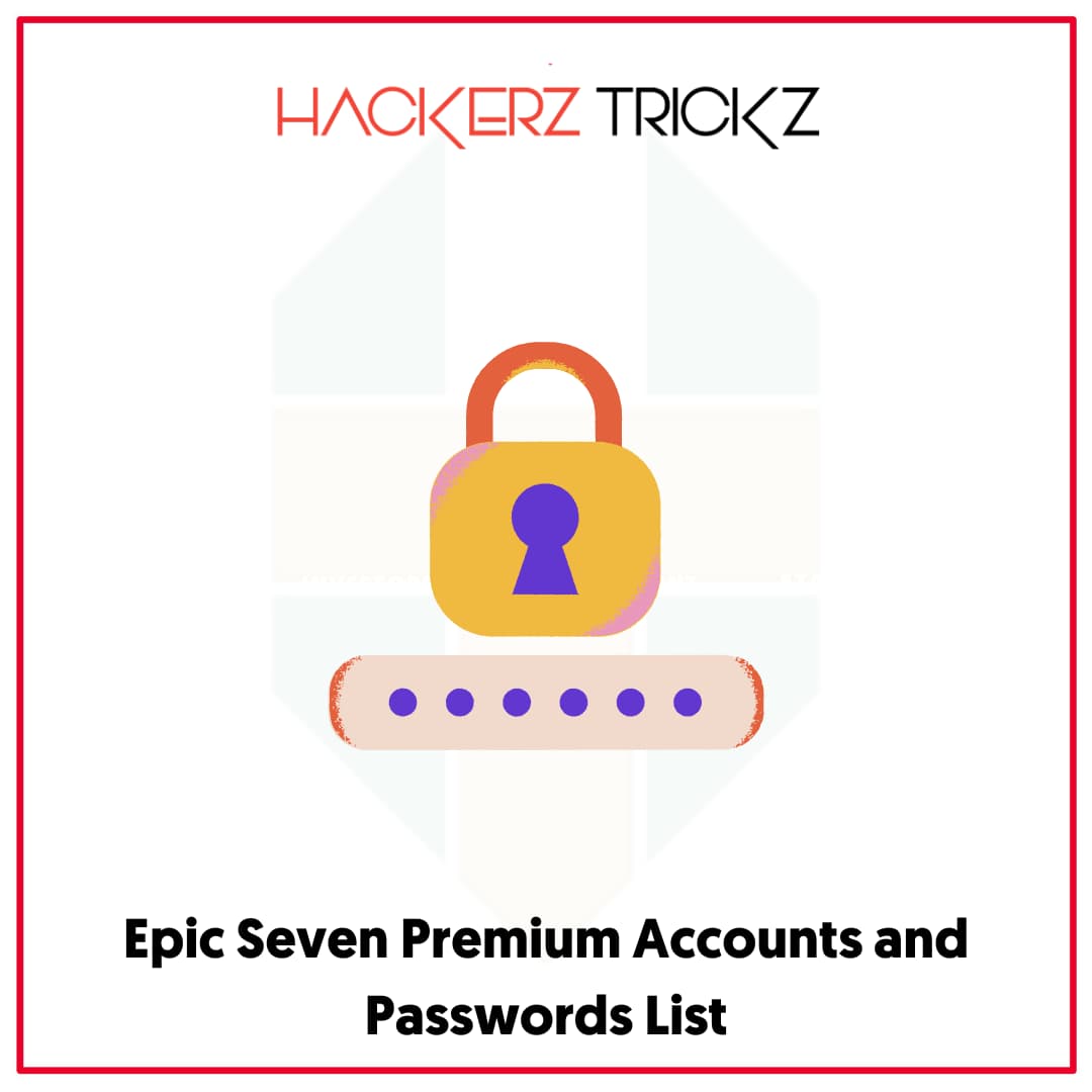 Epic Seven Premium Accounts and Passwords List