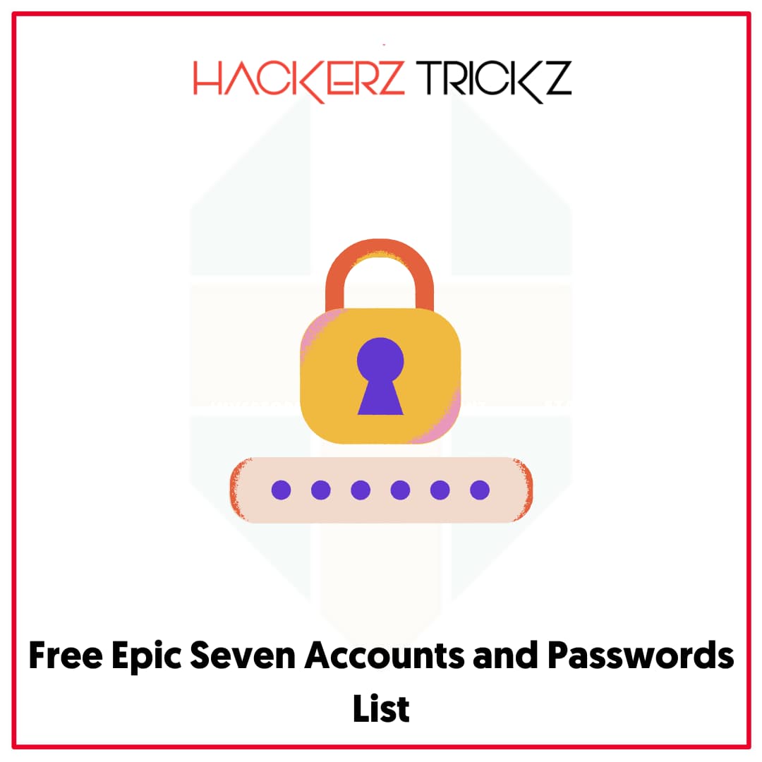 Free Epic Seven Accounts and Passwords List