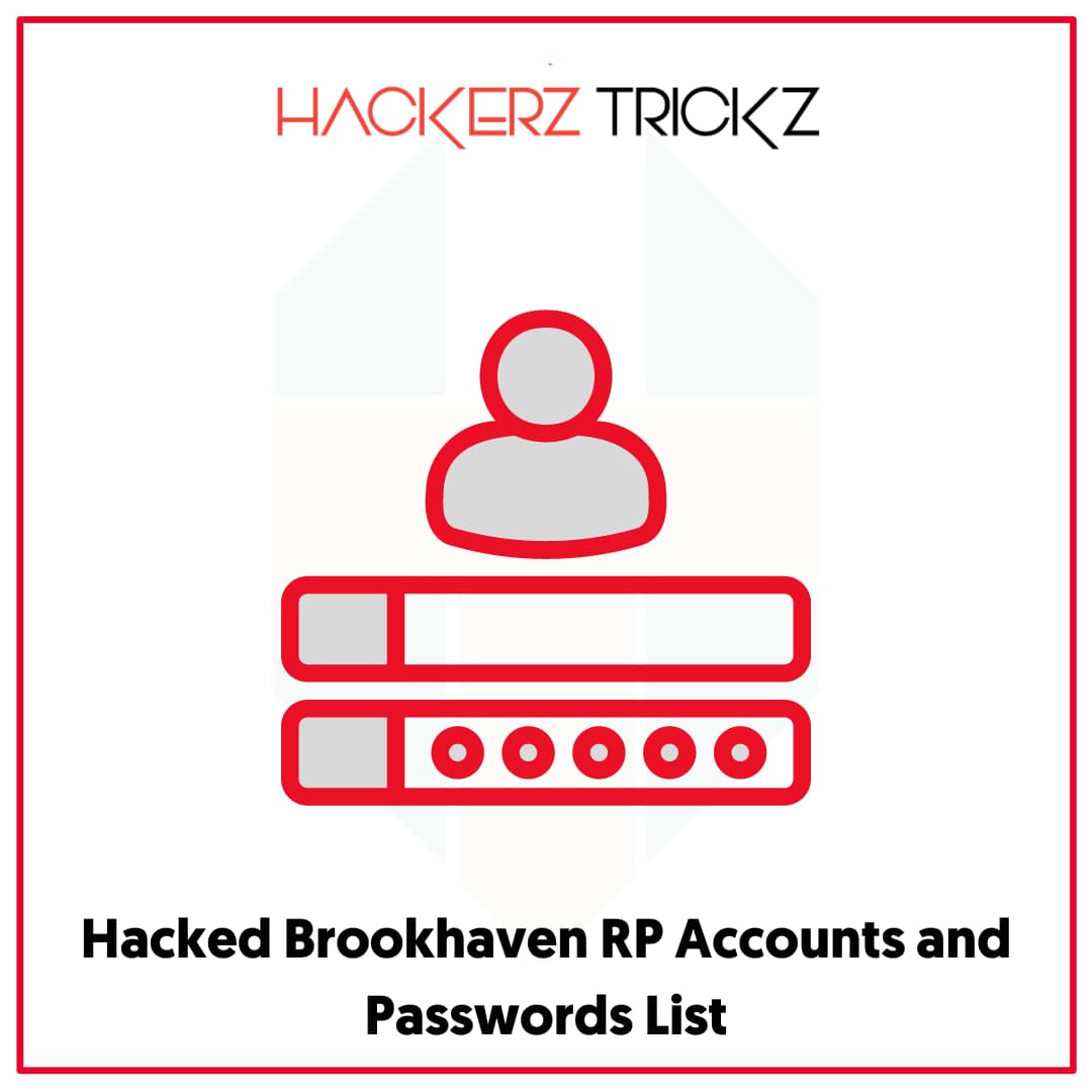 Hacked Brookhaven RP Accounts and Passwords List