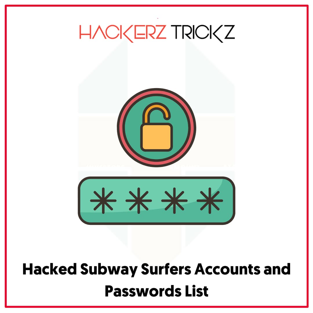 Hacked Subway Surfers Accounts and Passwords List