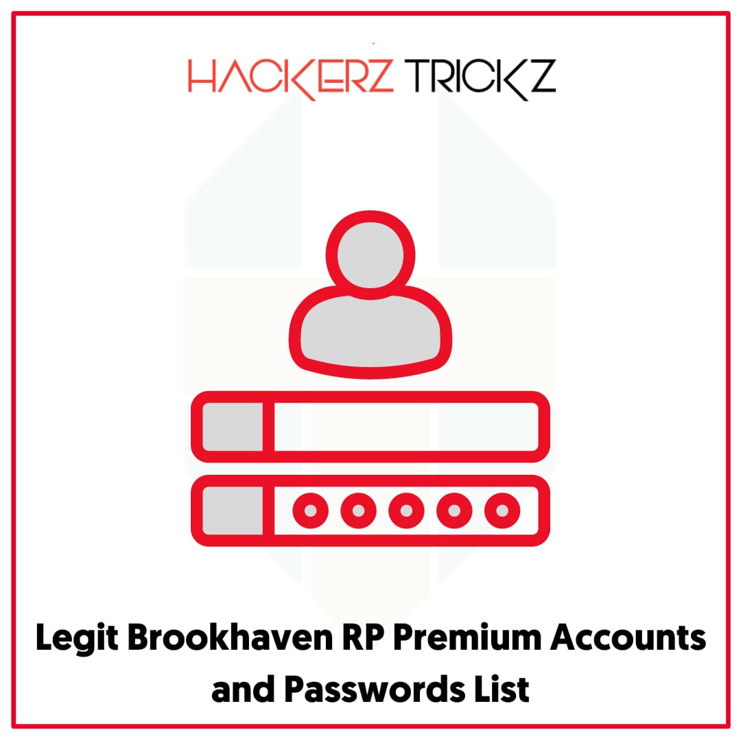 Legit Brookhaven RP Premium Accounts and Passwords List