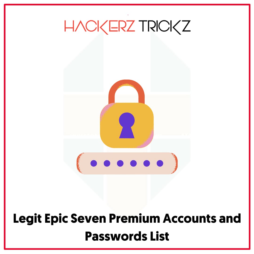 Legit Epic Seven Premium Accounts and Passwords List