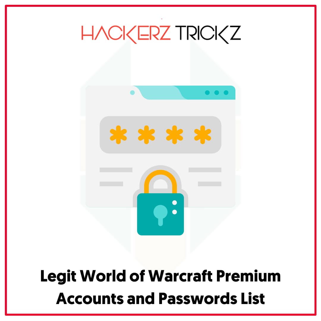 Legit World of Warcraft Premium Accounts and Passwords List