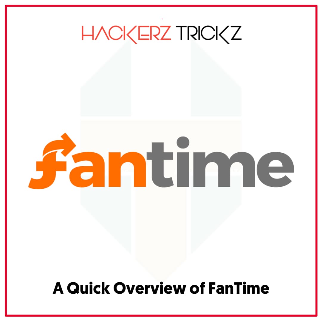 A Quick Overview of FanTime