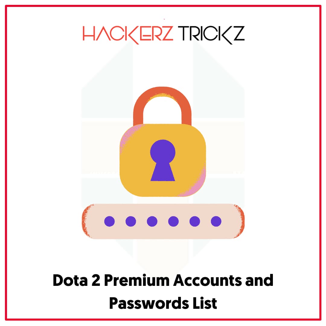 Dota 2 Premium Accounts and Passwords List