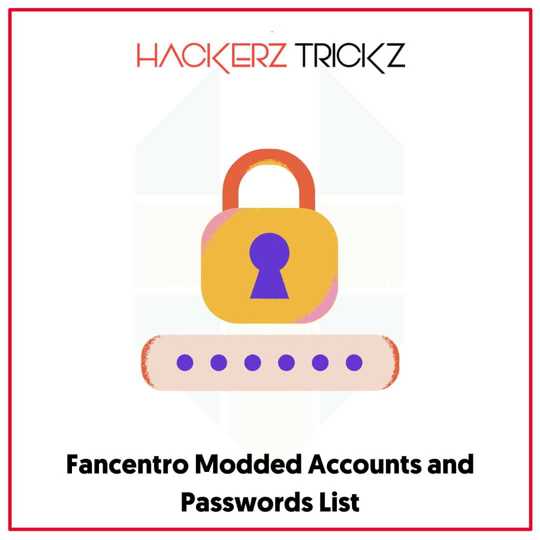 Fancentro Modded Accounts and Passwords List