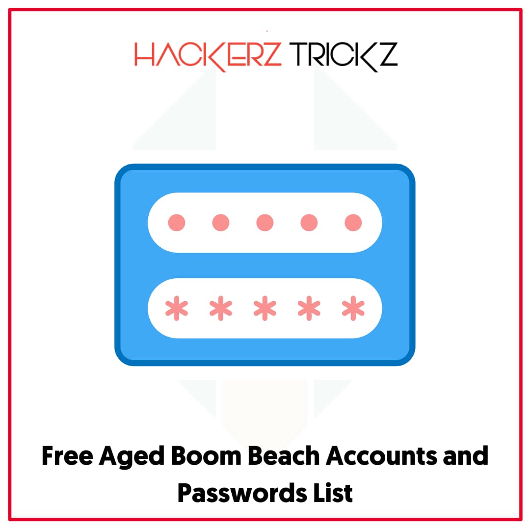 Free Aged Boom Beach Accounts and Passwords List