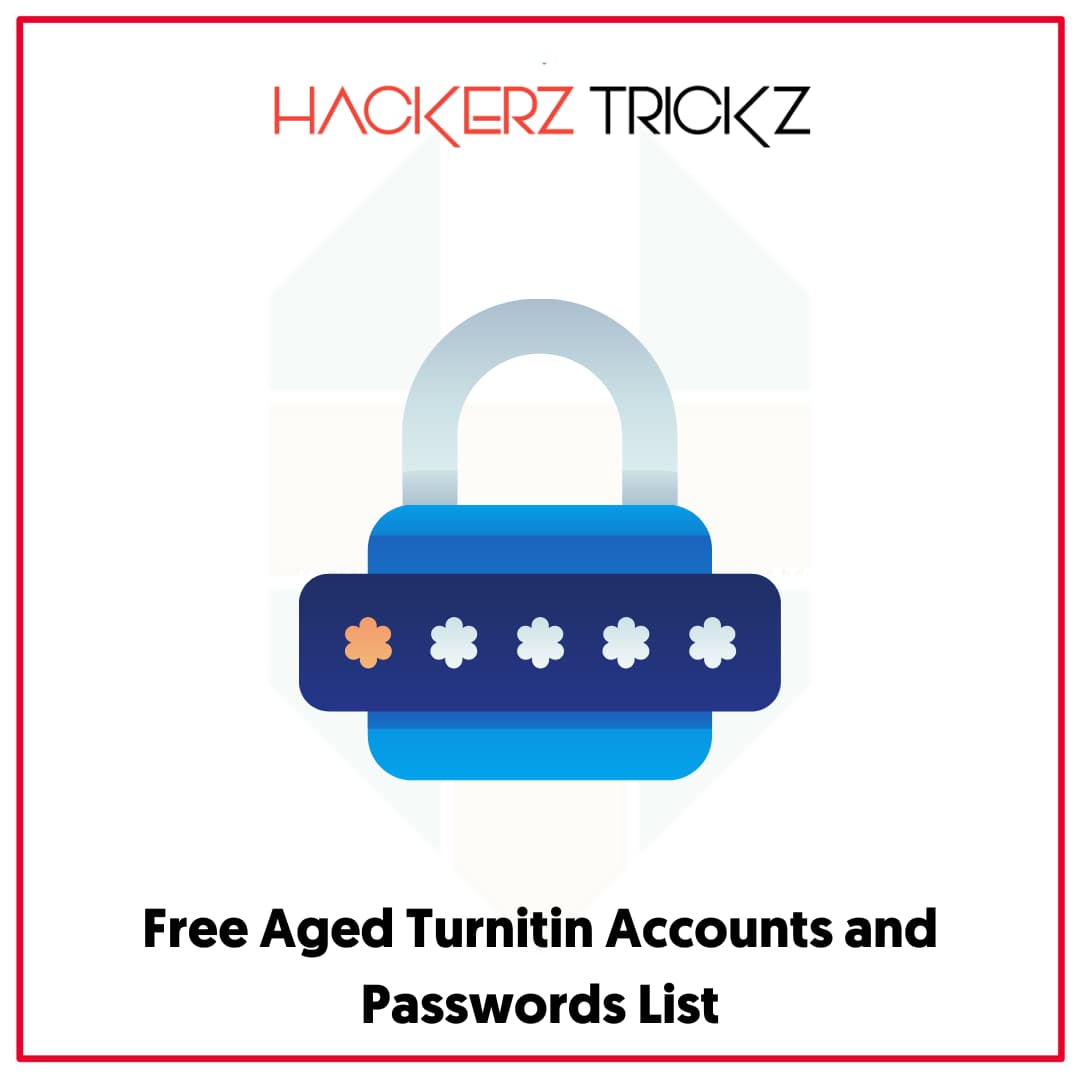 Free Aged Turnitin Accounts and Passwords List