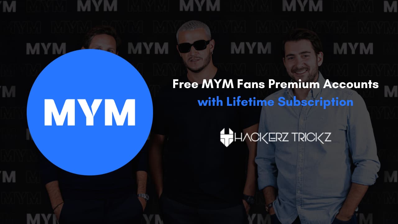 Free MYM Fans Premium Accounts with Lifetime Subscription