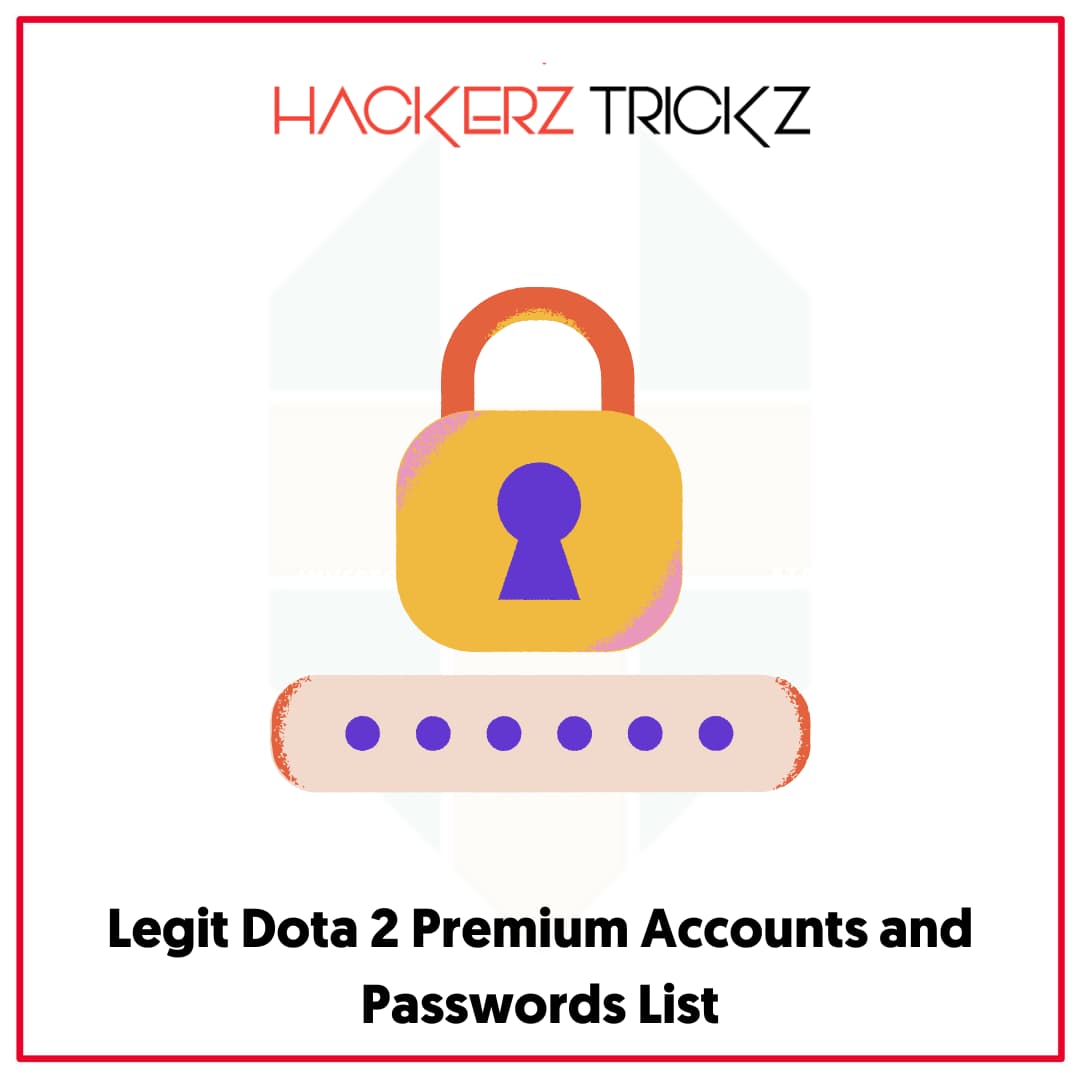 Legit Dota 2 Premium Accounts and Passwords List