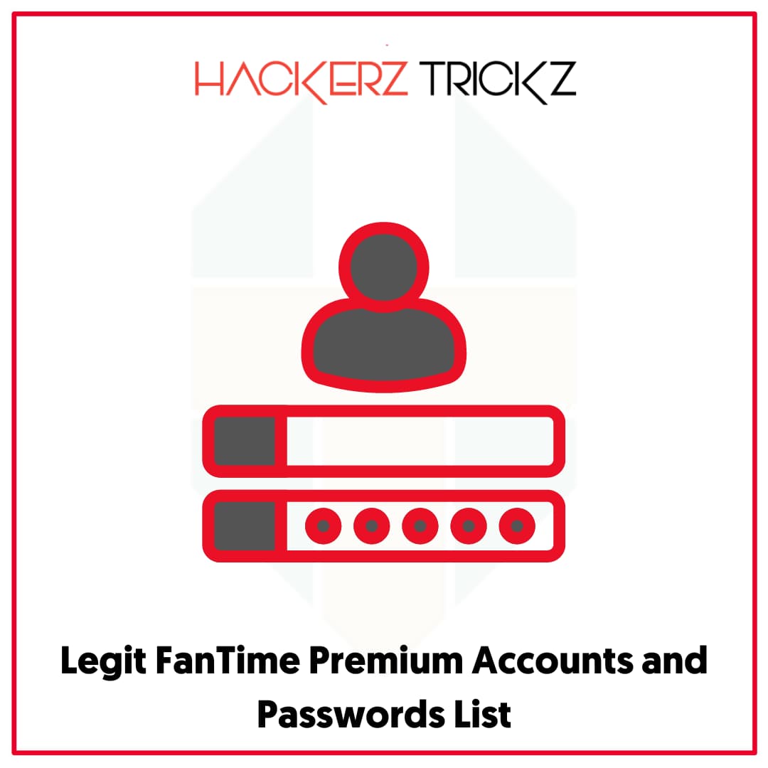 Legit FanTime Premium Accounts and Passwords List