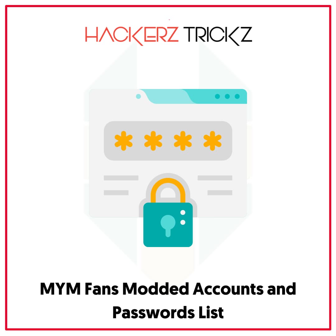 MYM Fans Modded Accounts and Passwords List