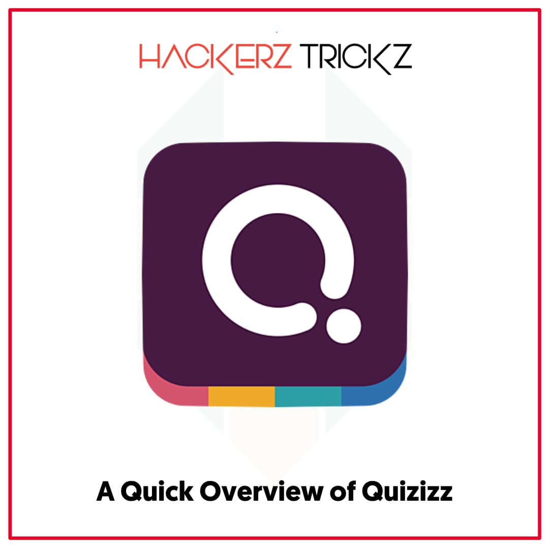 A Quick Overview of Quizizz