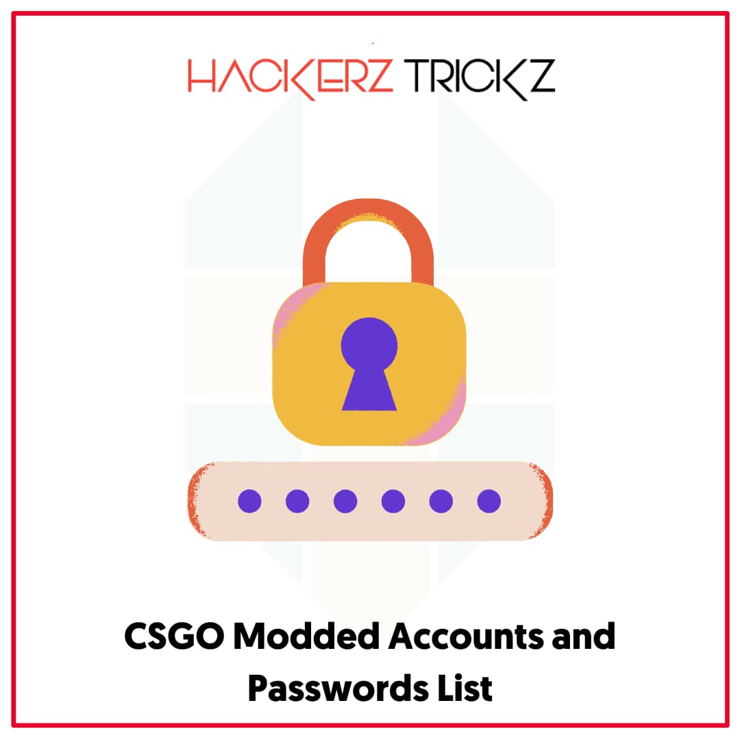 CSGO Modded Accounts and Passwords List