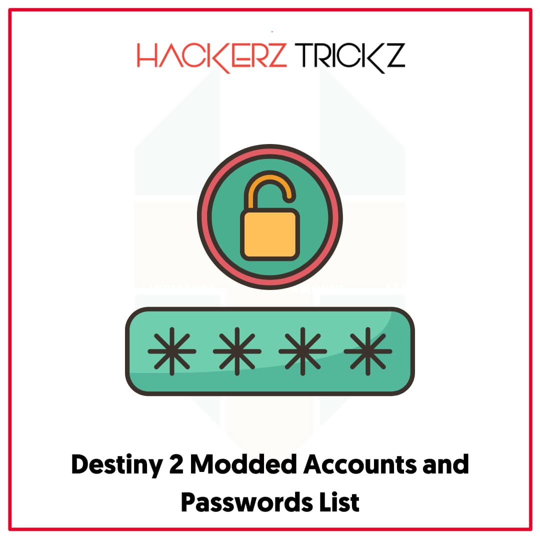 Destiny 2 Modded Accounts and Passwords List