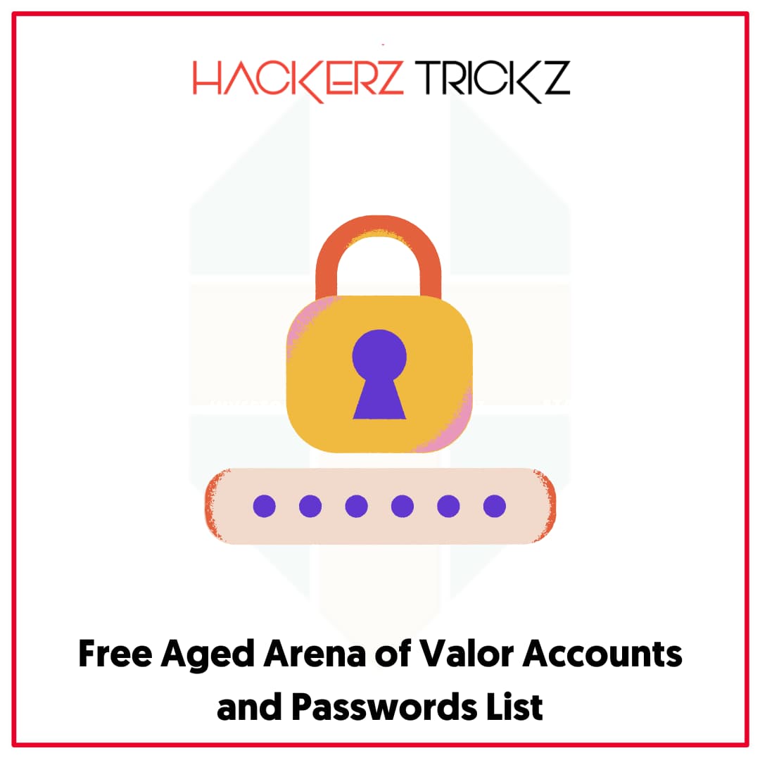 Free Aged Arena of Valor Accounts and Passwords List