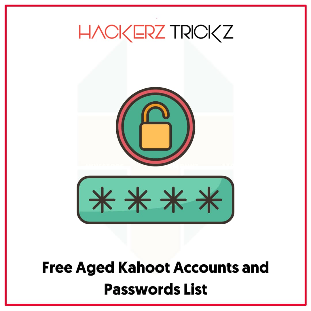 Free Aged Kahoot Accounts and Passwords List
