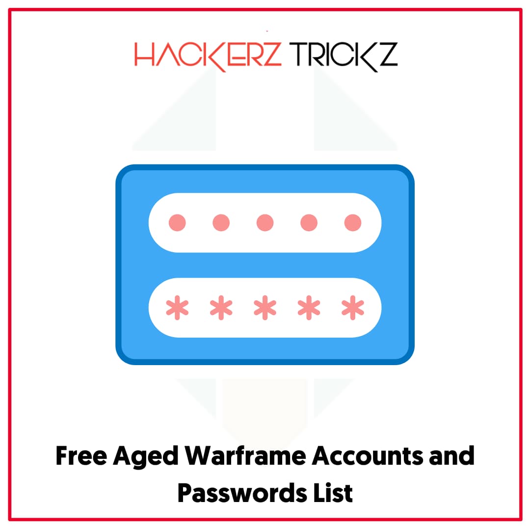 Free Aged Warframe Accounts and Passwords List