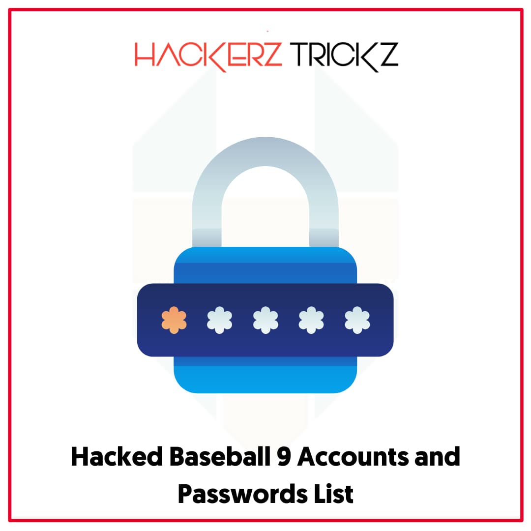 Hacked Baseball 9 Accounts and Passwords List