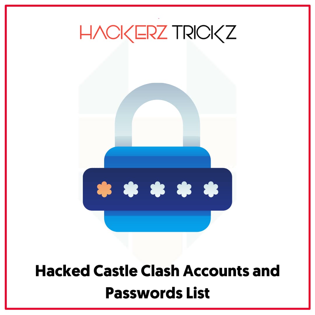 Hacked Castle Clash Accounts and Passwords List