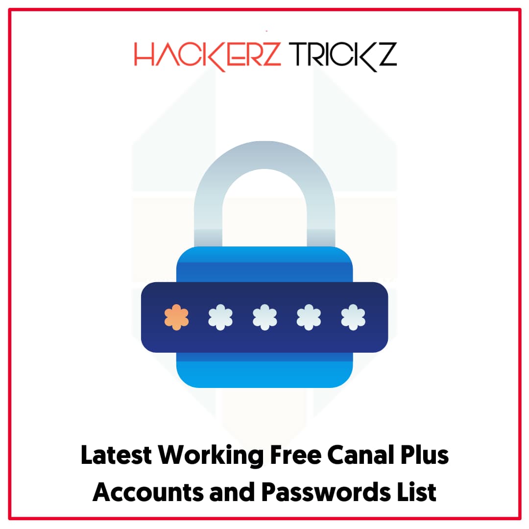 Latest Working Free Canal Plus Accounts and Passwords List