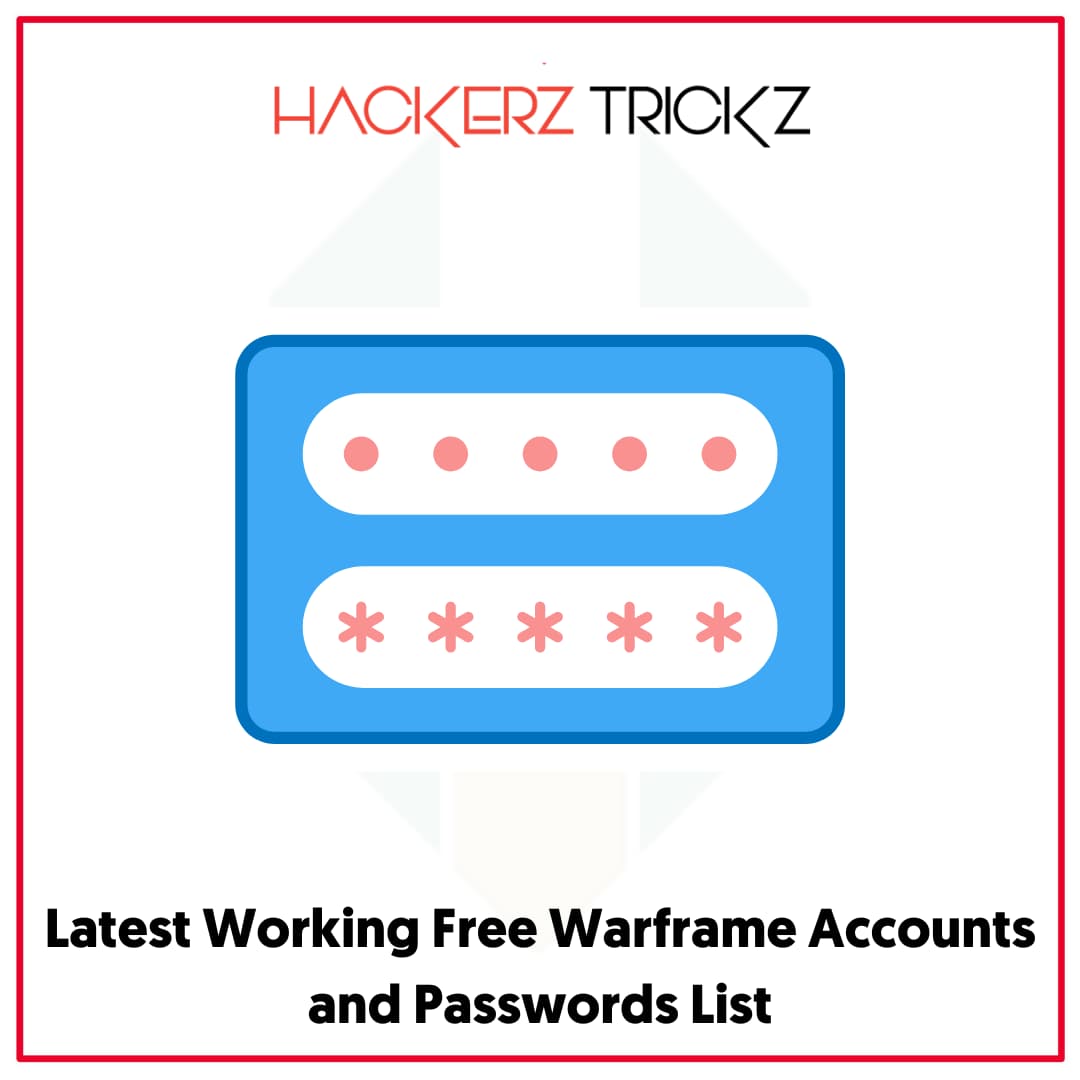Latest Working Free Warframe Accounts and Passwords List