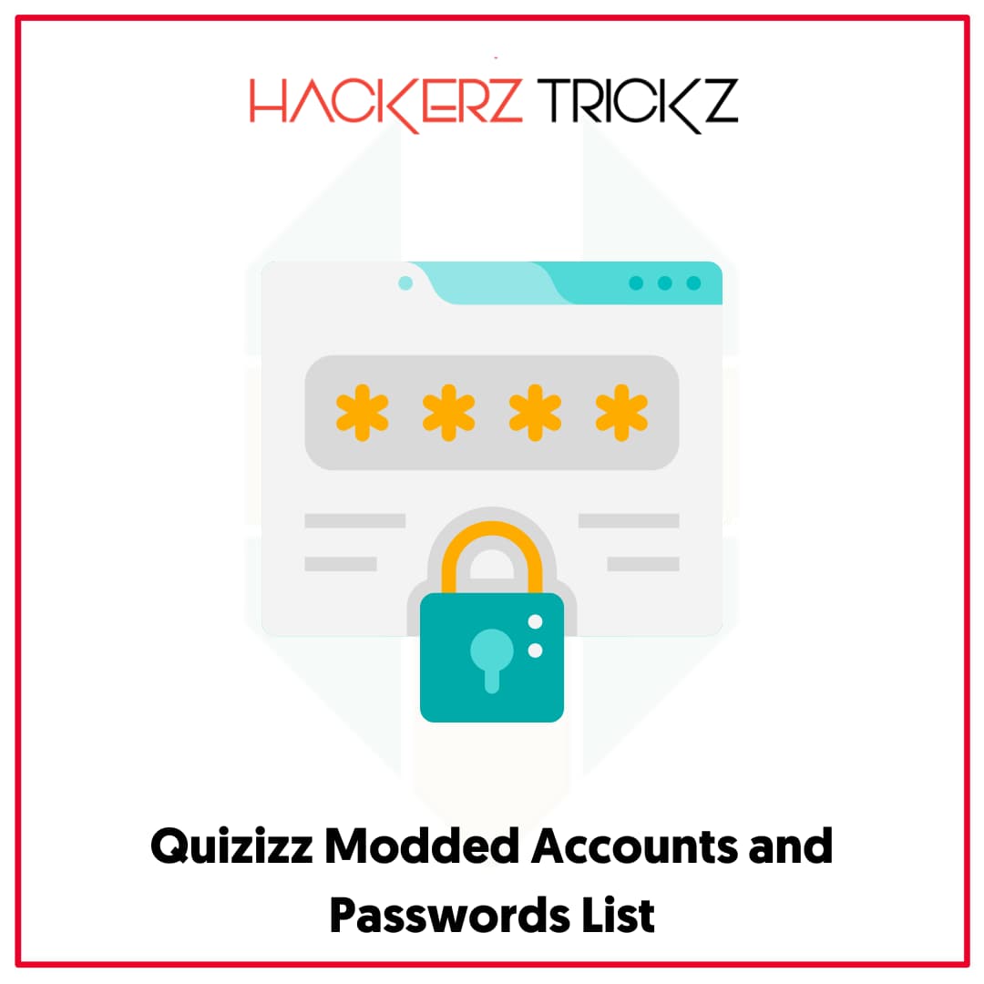 Quizizz Modded Accounts and Passwords List