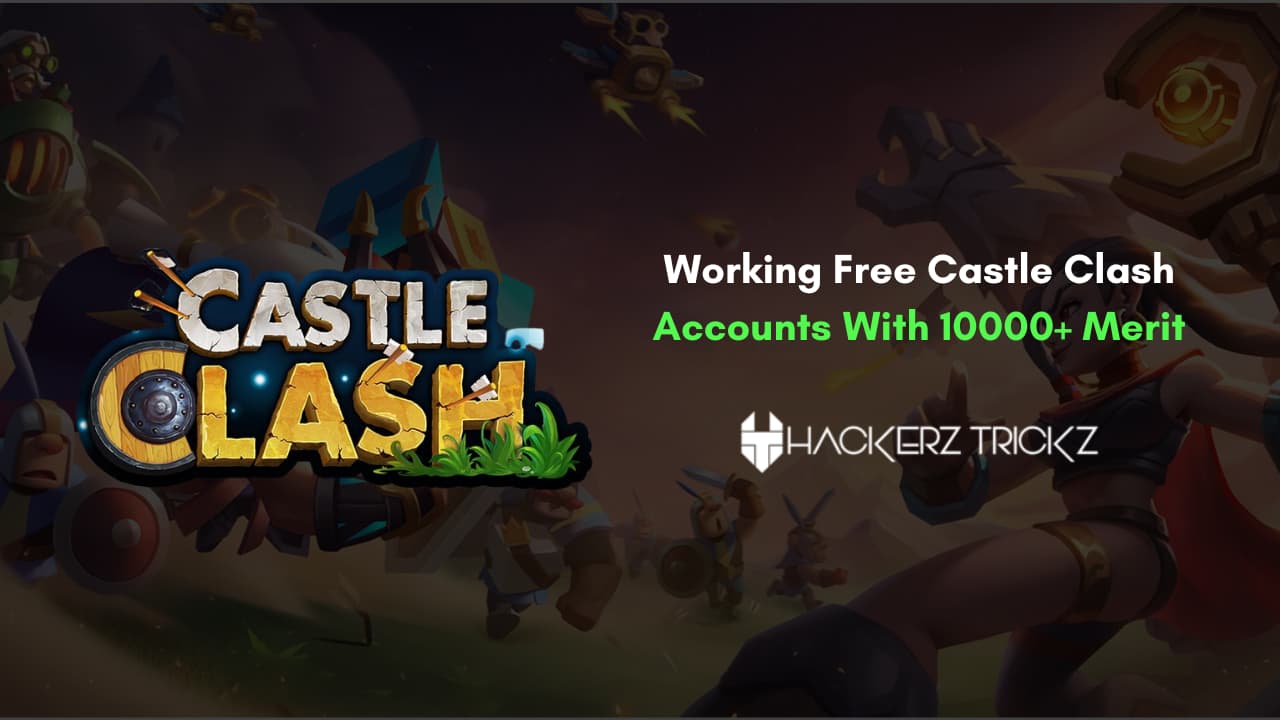 Working Free Castle Clash Accounts With 10000+ Merit