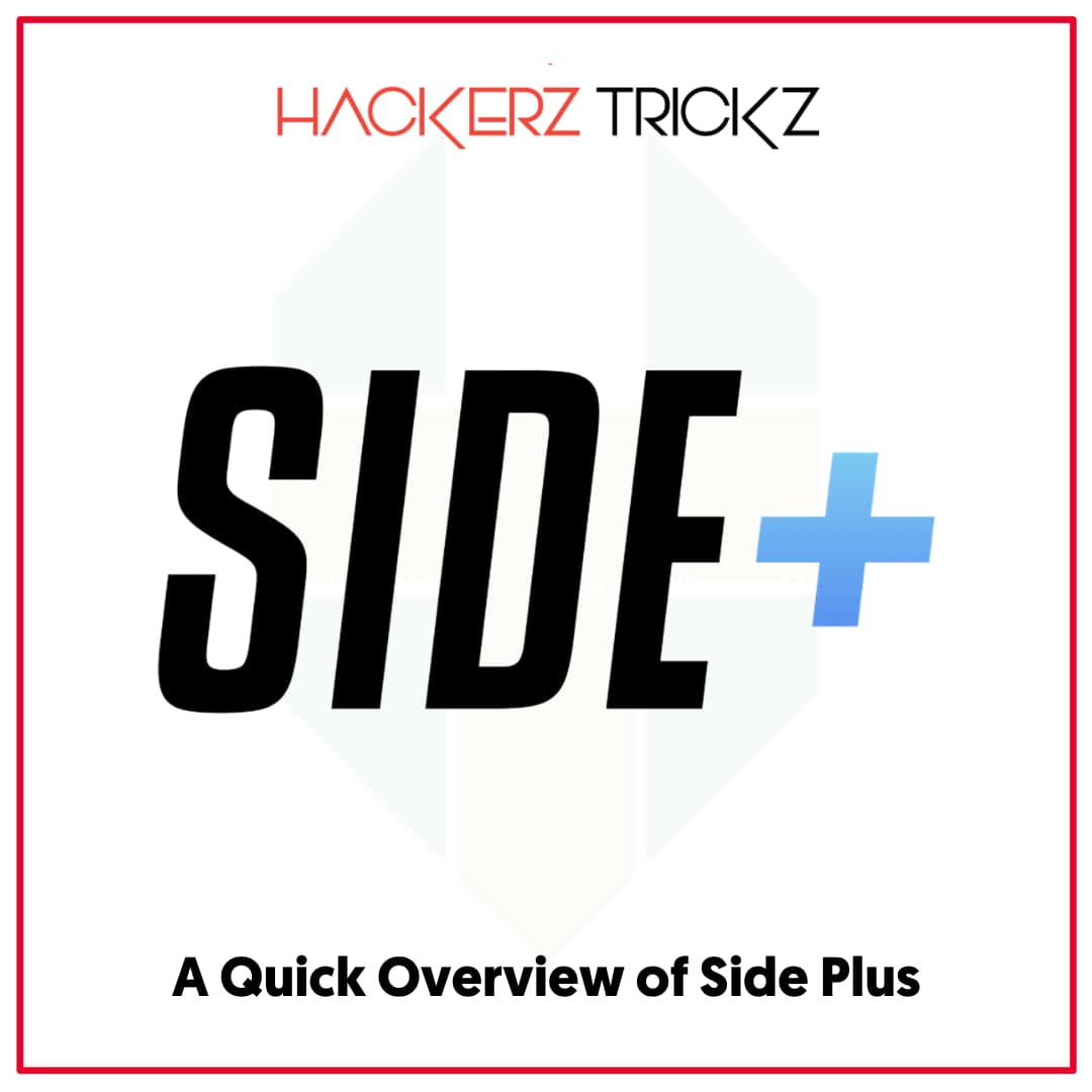 A Quick Overview of Side Plus