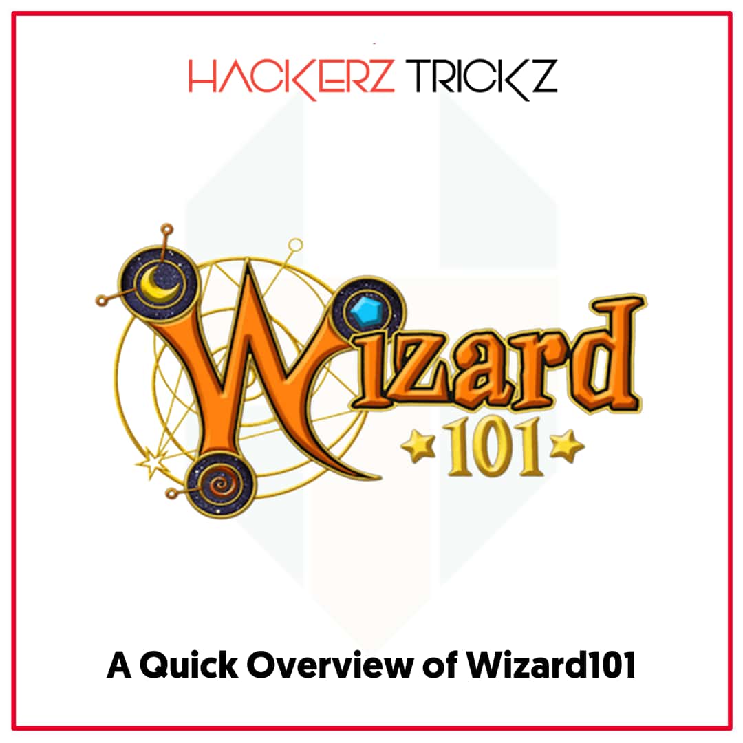A Quick Overview of Wizard101