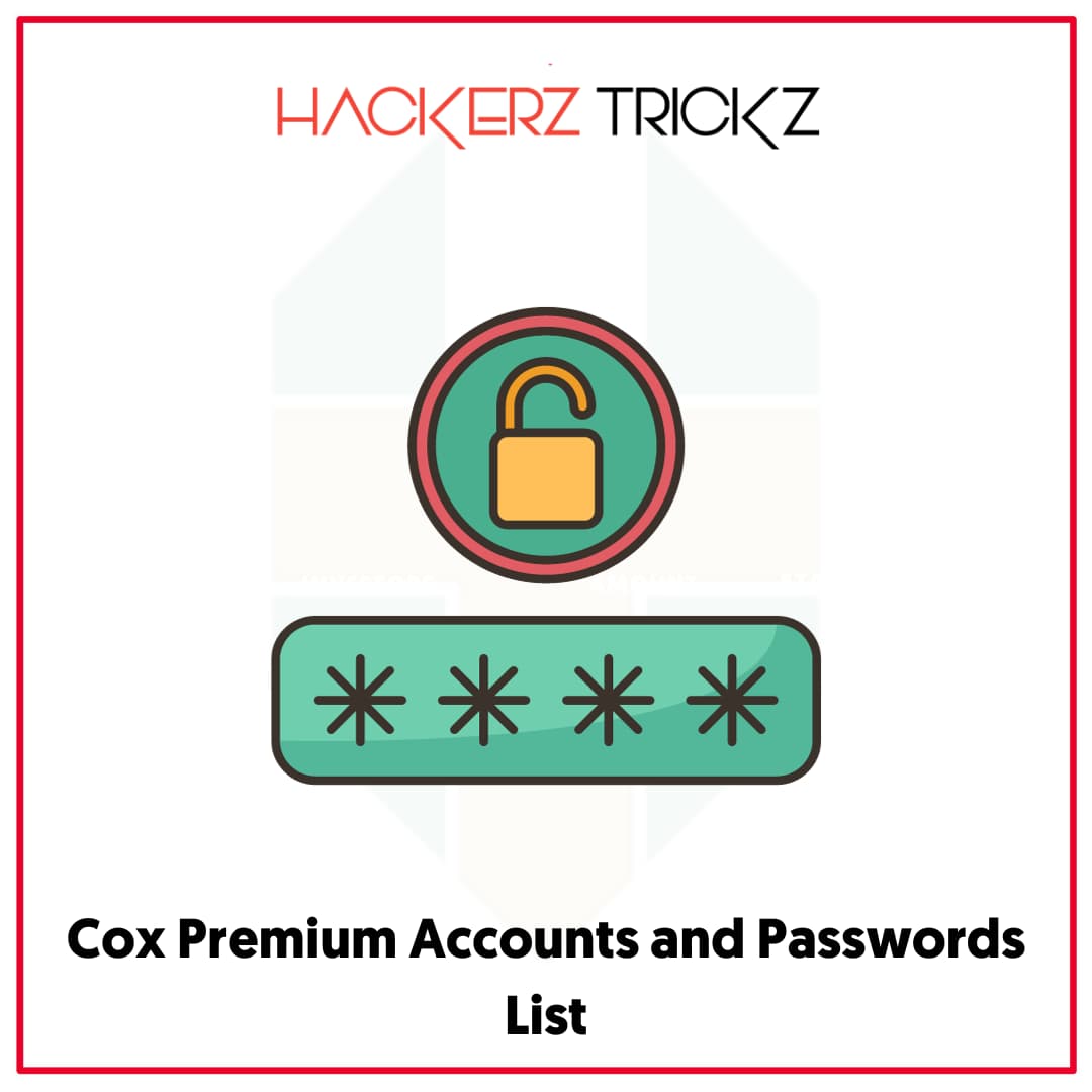 Cox Premium Accounts and Passwords List