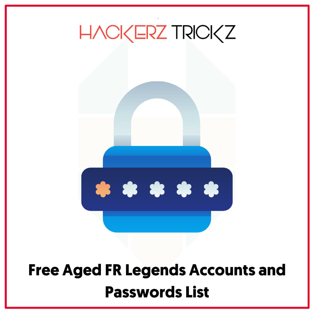 Free Aged FR Legends Accounts and Passwords List