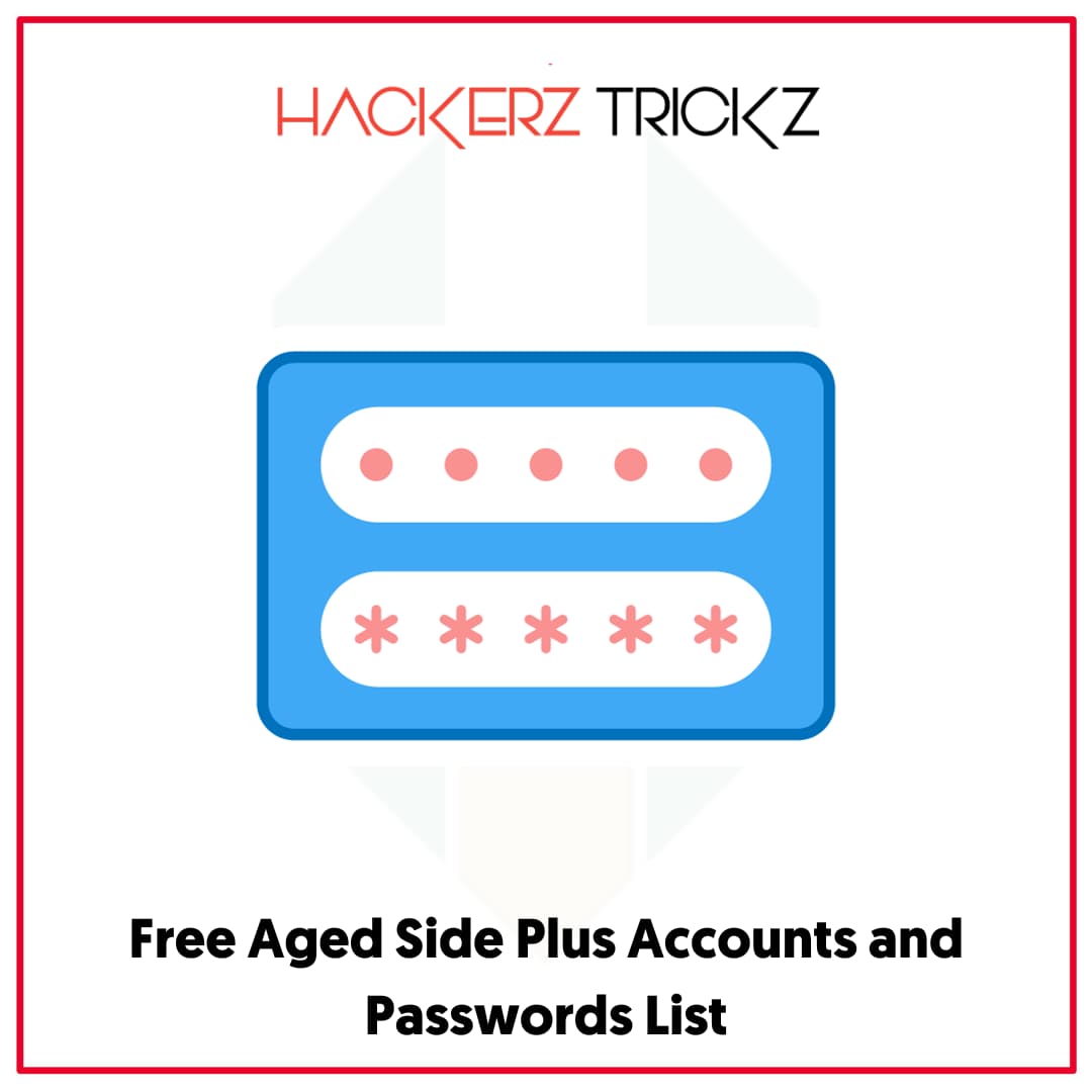Free Aged Side Plus Accounts and Passwords List