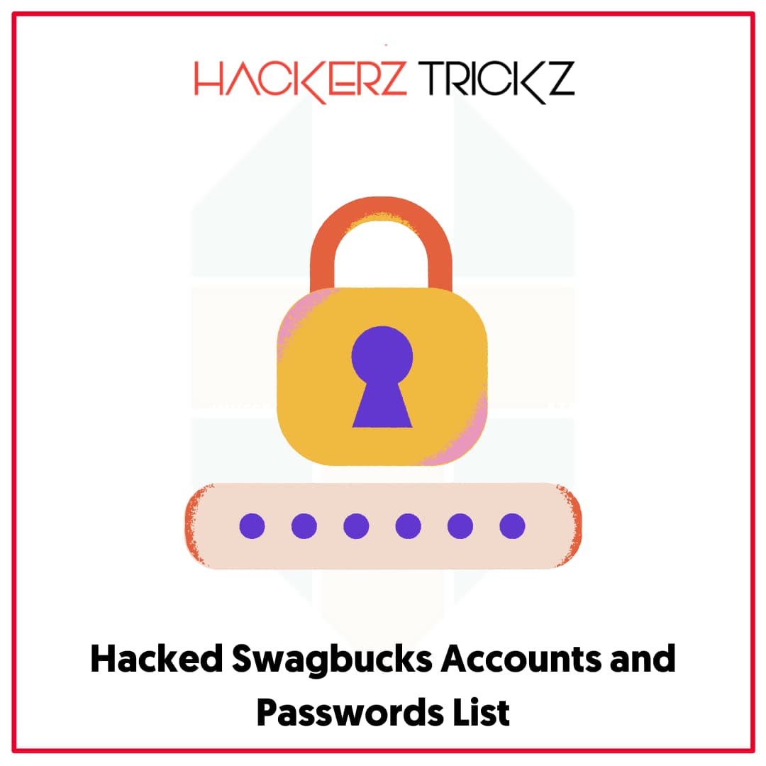 Hacked Swagbucks Accounts and Passwords List