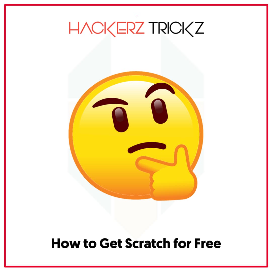 How to Get Scratch for Free
