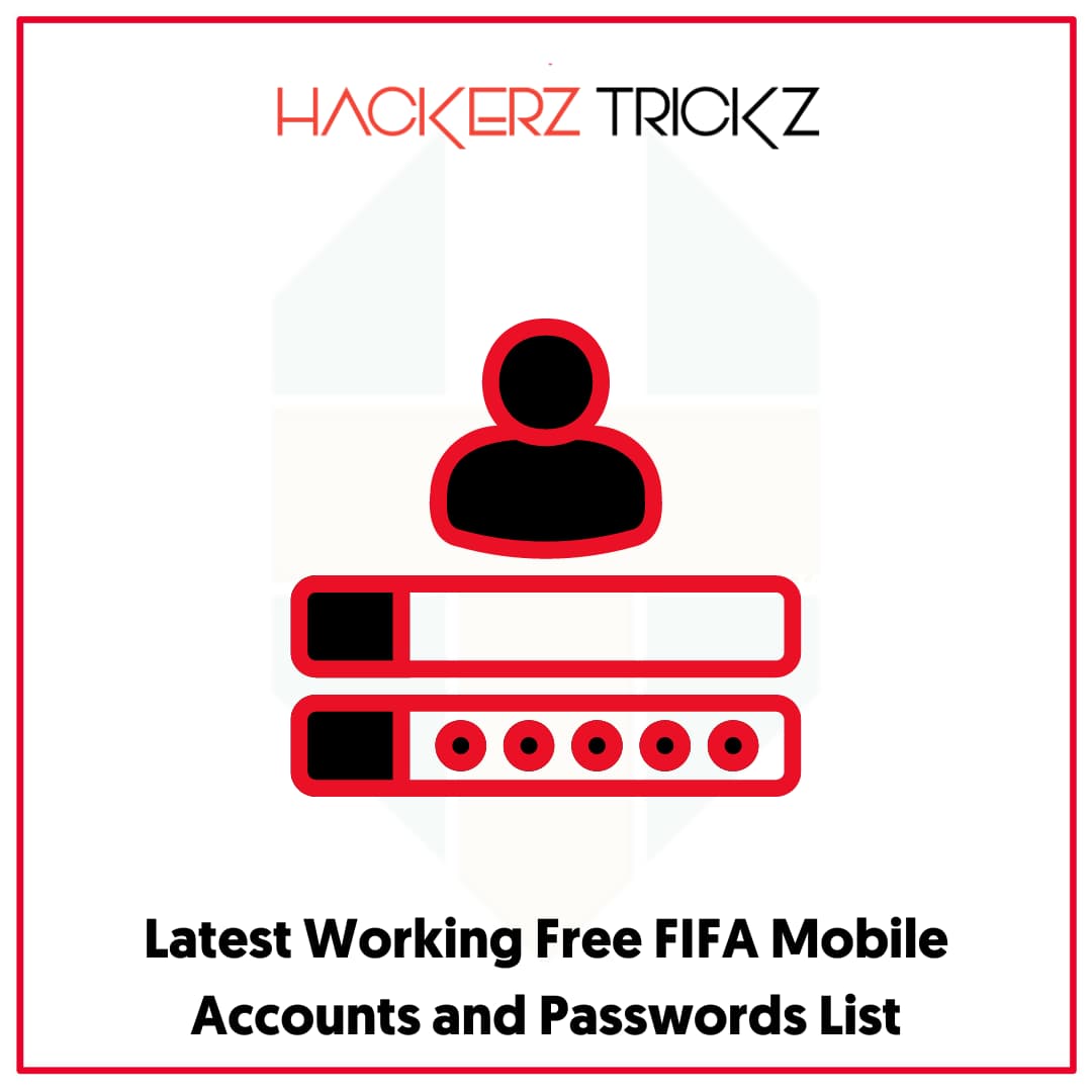 Latest Working Free FIFA Mobile Accounts and Passwords List