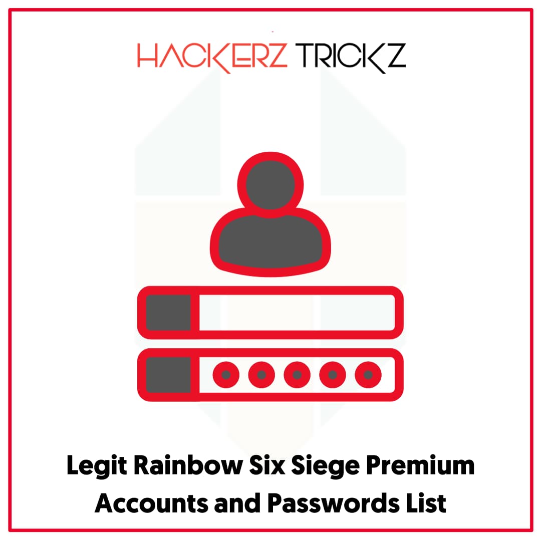 Legit Rainbow Six Siege Premium Accounts and Passwords List