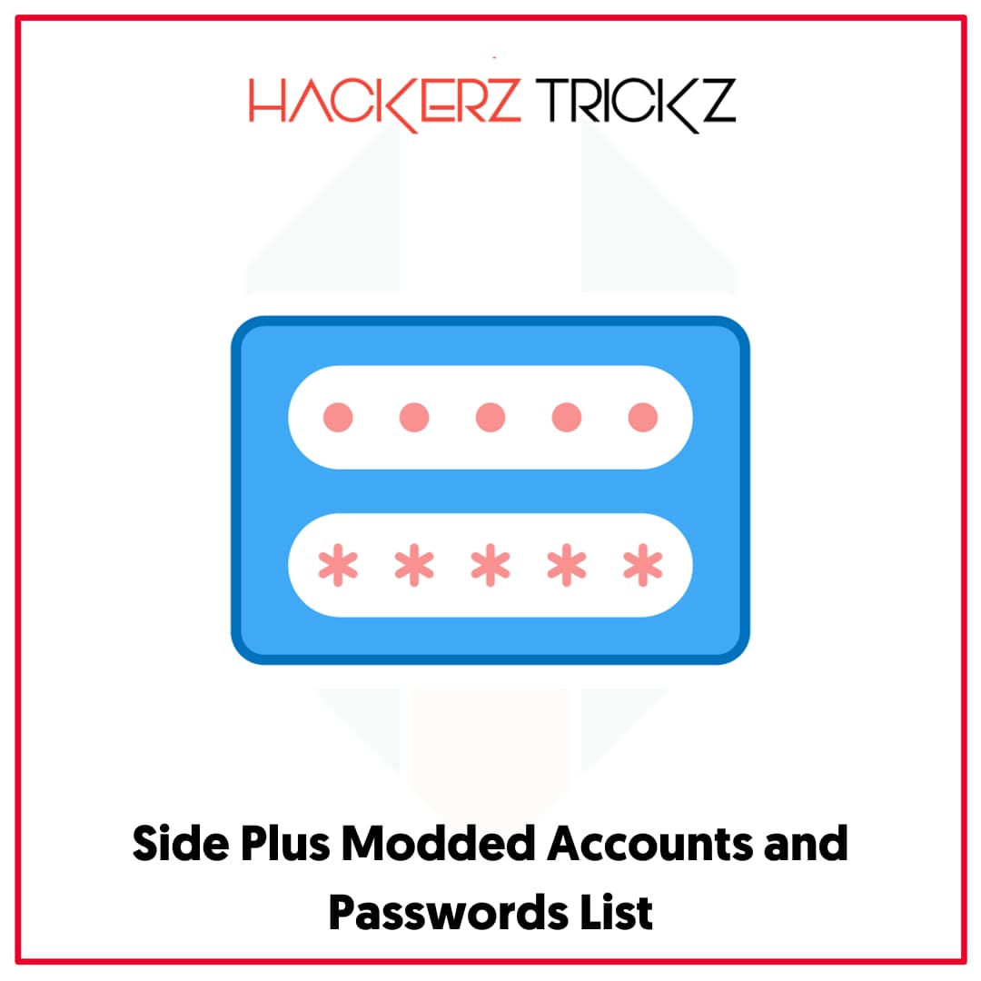 Side Plus Modded Accounts and Passwords List