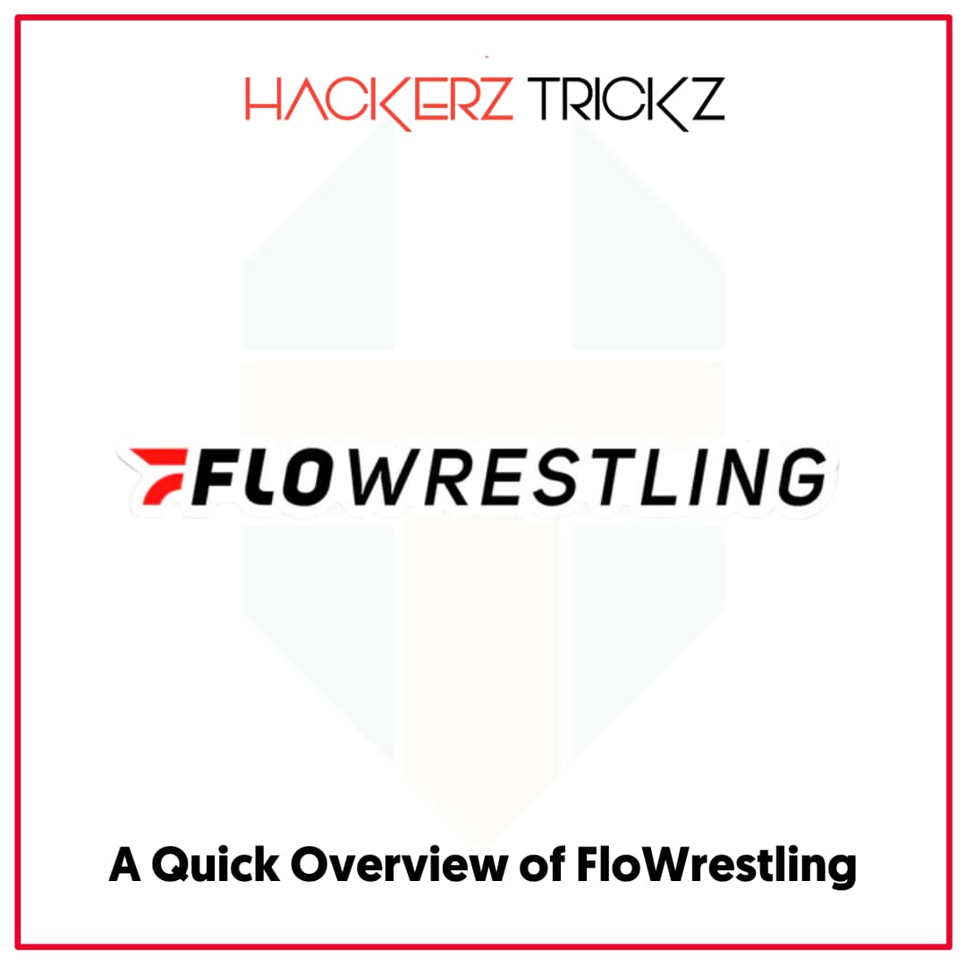 A Quick Overview of FloWrestling