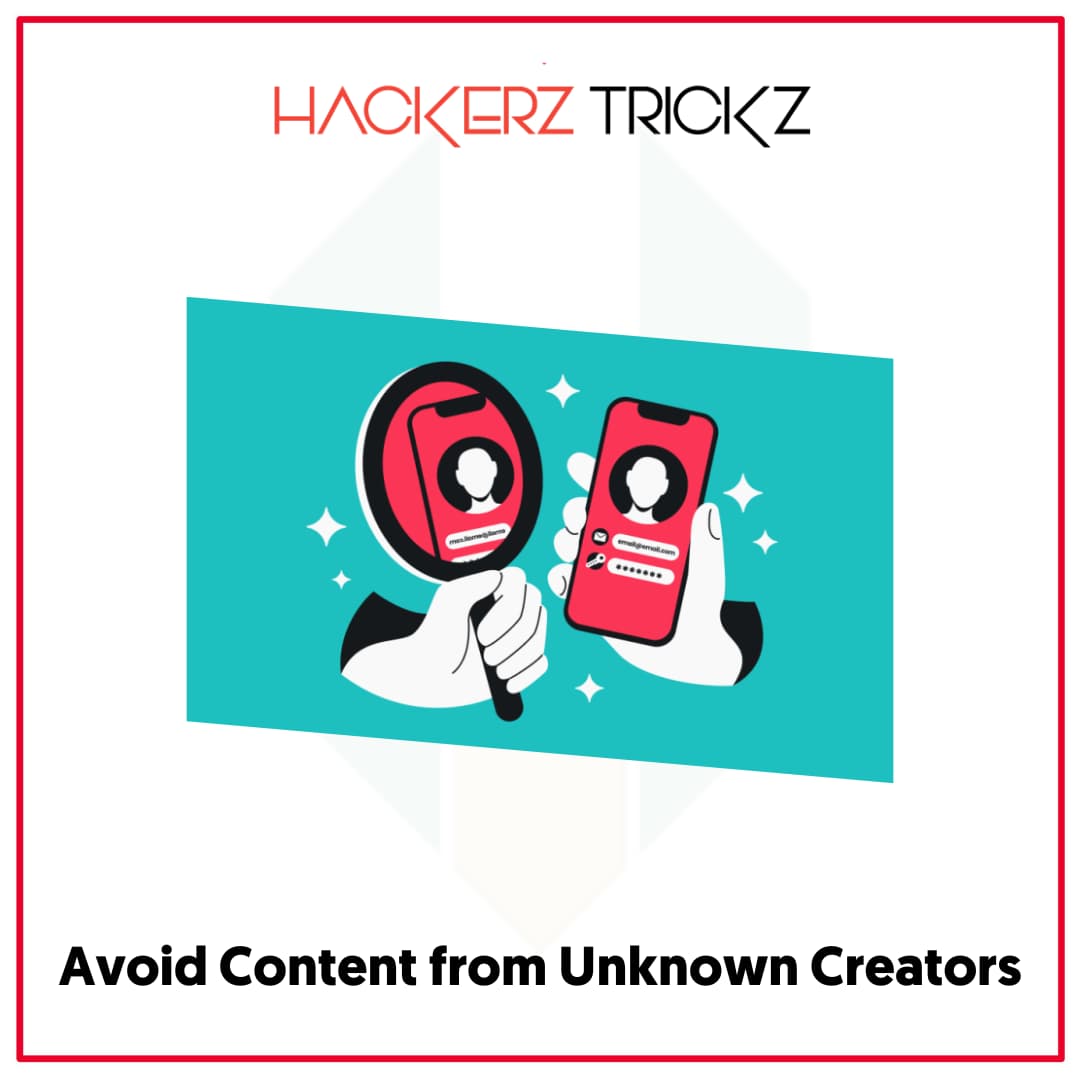 Avoid Content from Unknown Creators