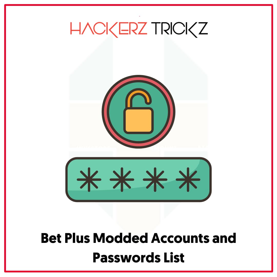 Bet Plus Modded Accounts and Passwords List