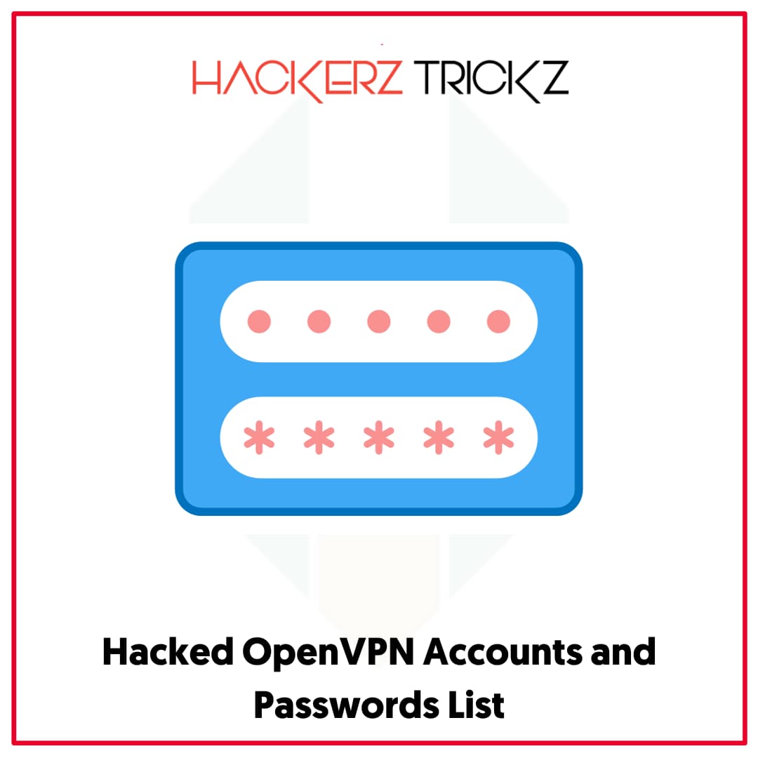 Hacked OpenVPN Accounts and Passwords List