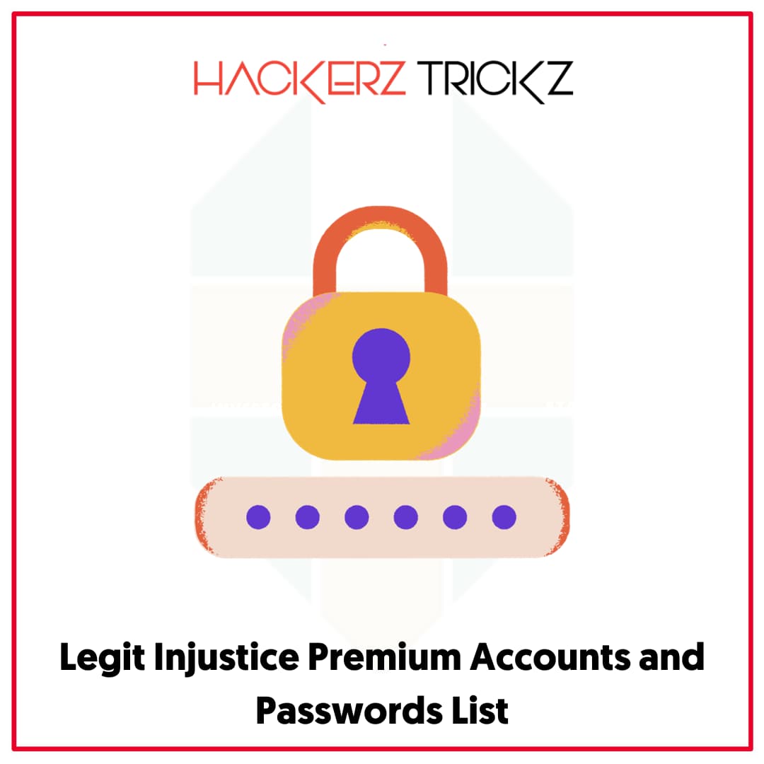 Legit Injustice Premium Accounts and Passwords List