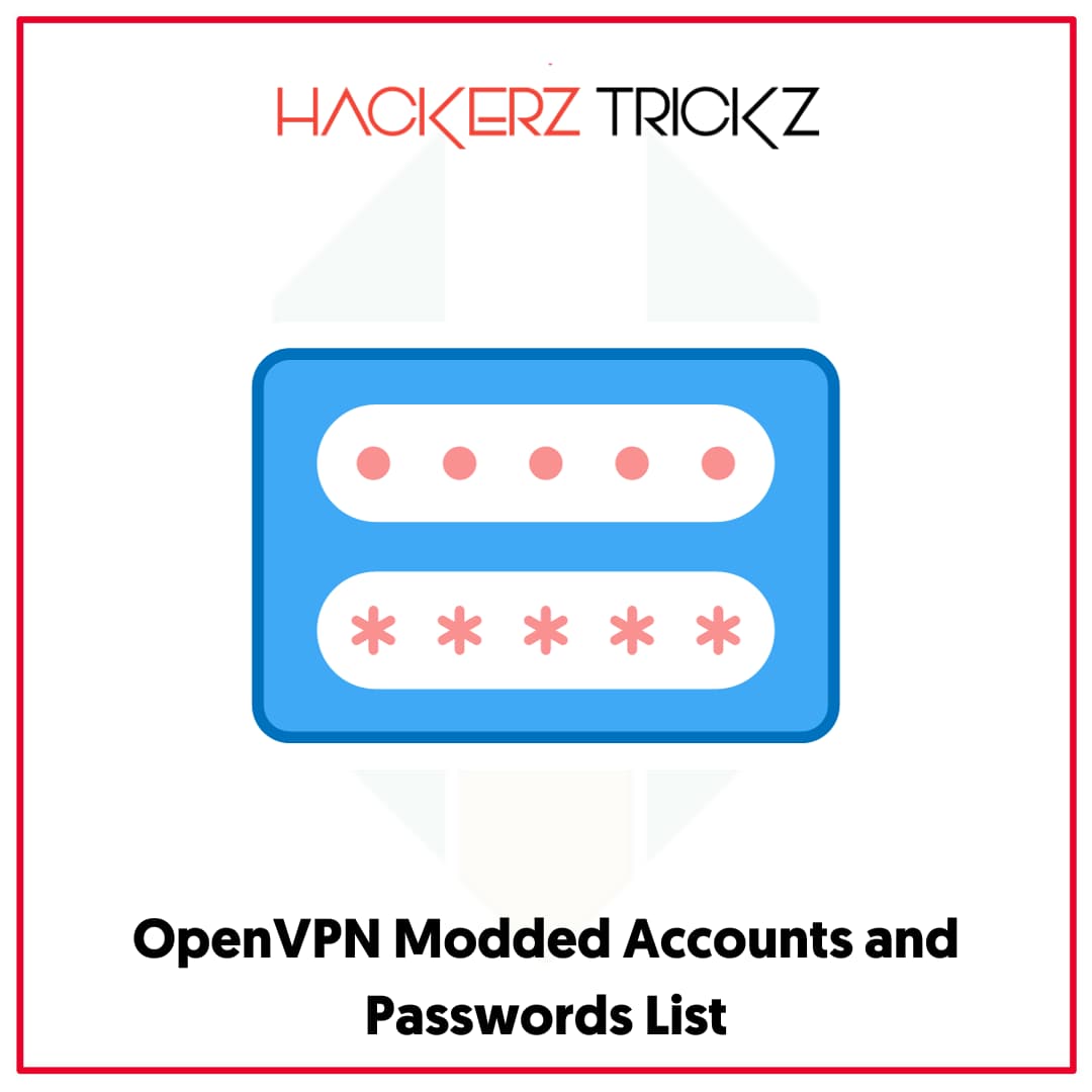 OpenVPN Modded Accounts and Passwords List