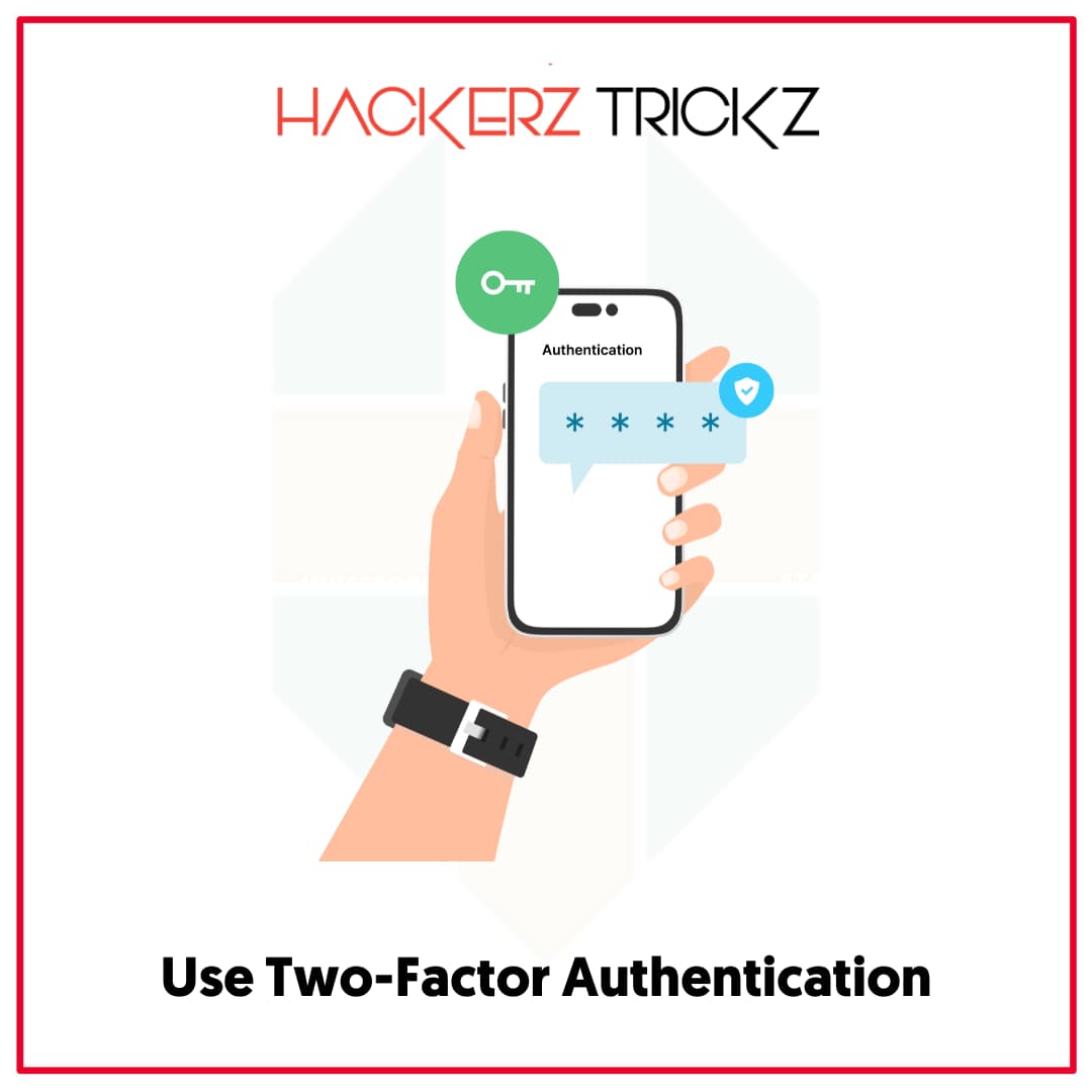 Use Two-Factor Authentication