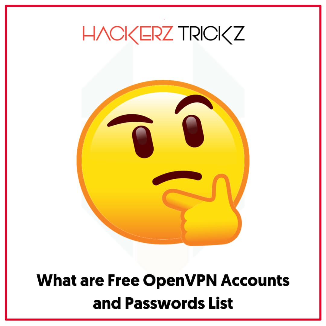What are Free OpenVPN Accounts and Passwords List